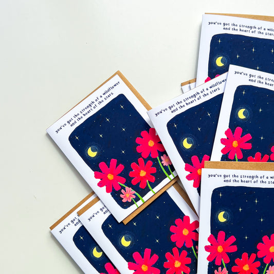 You've Got The Strength of A Wildflower | Greeting Card