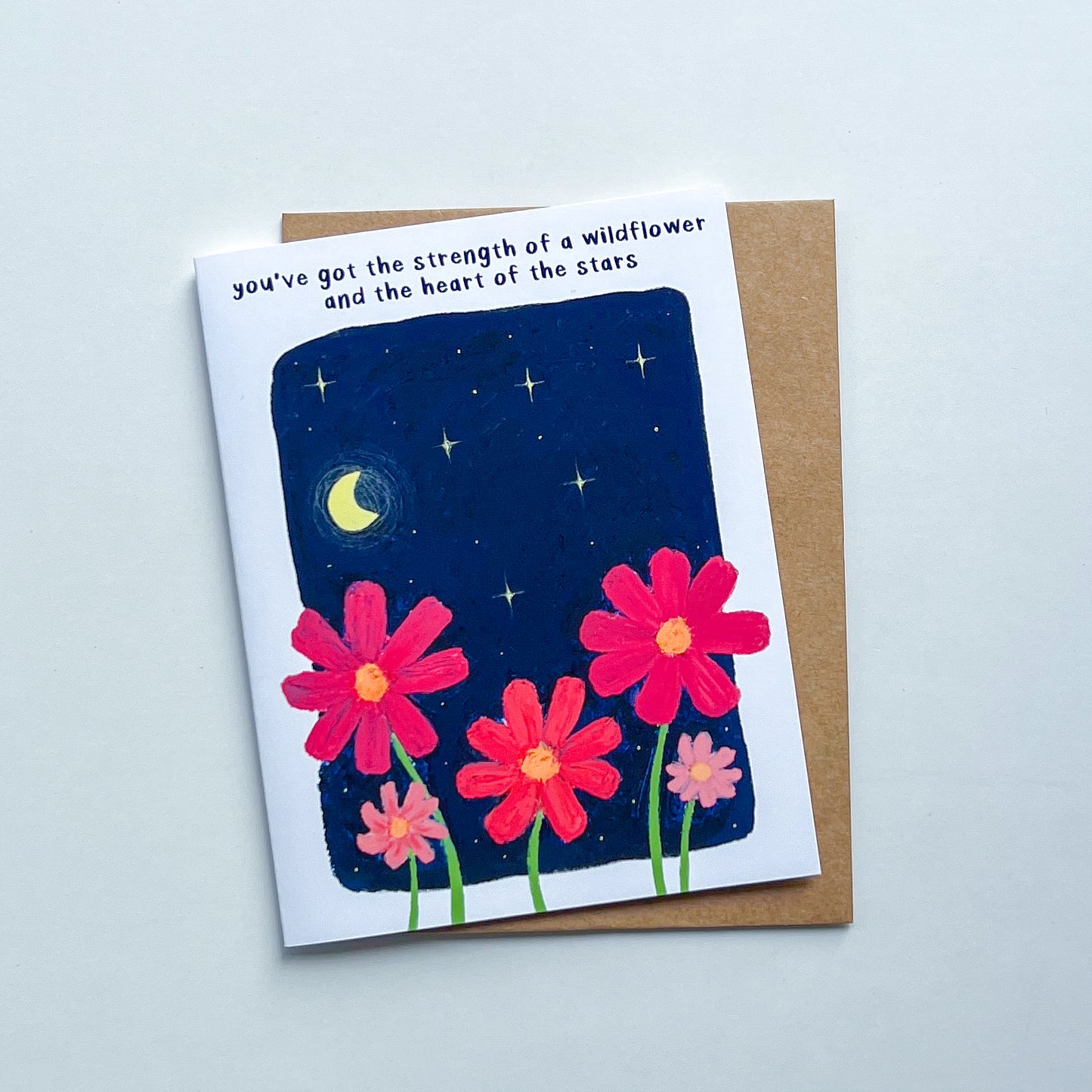 You've Got The Strength of A Wildflower | Greeting Card