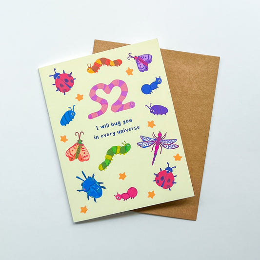 greeting card with an illustration of various bugs and text 'I will bug you in every universe' on white background