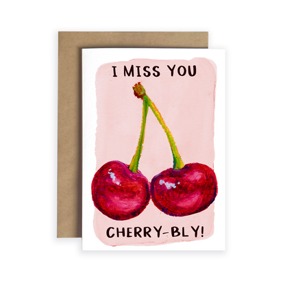 I Miss You Cherry-Bly | Greeting Card