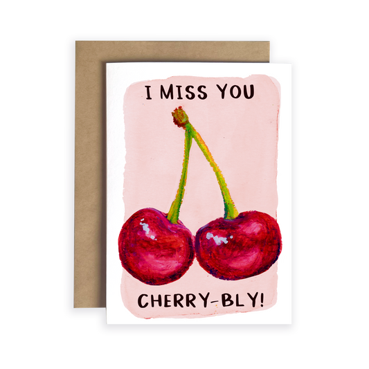 I Miss You Cherry-Bly | Greeting Card