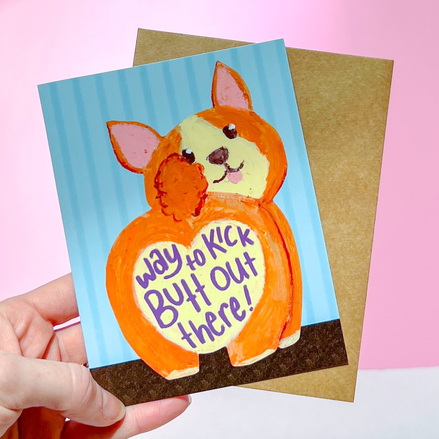 Way To Kick Butt Out There | Greeting Card