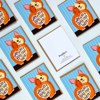 Way To Kick Butt Out There | Greeting Card