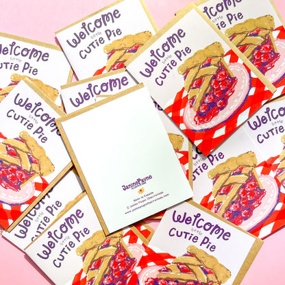 Welcome Little Cutie Pie | Greeting Card