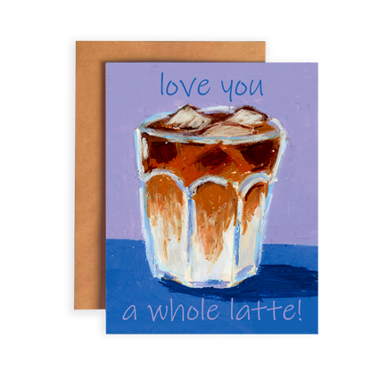 Greeting card with an iced latte illustration and 'love you a whole latte!' text on a purple background.