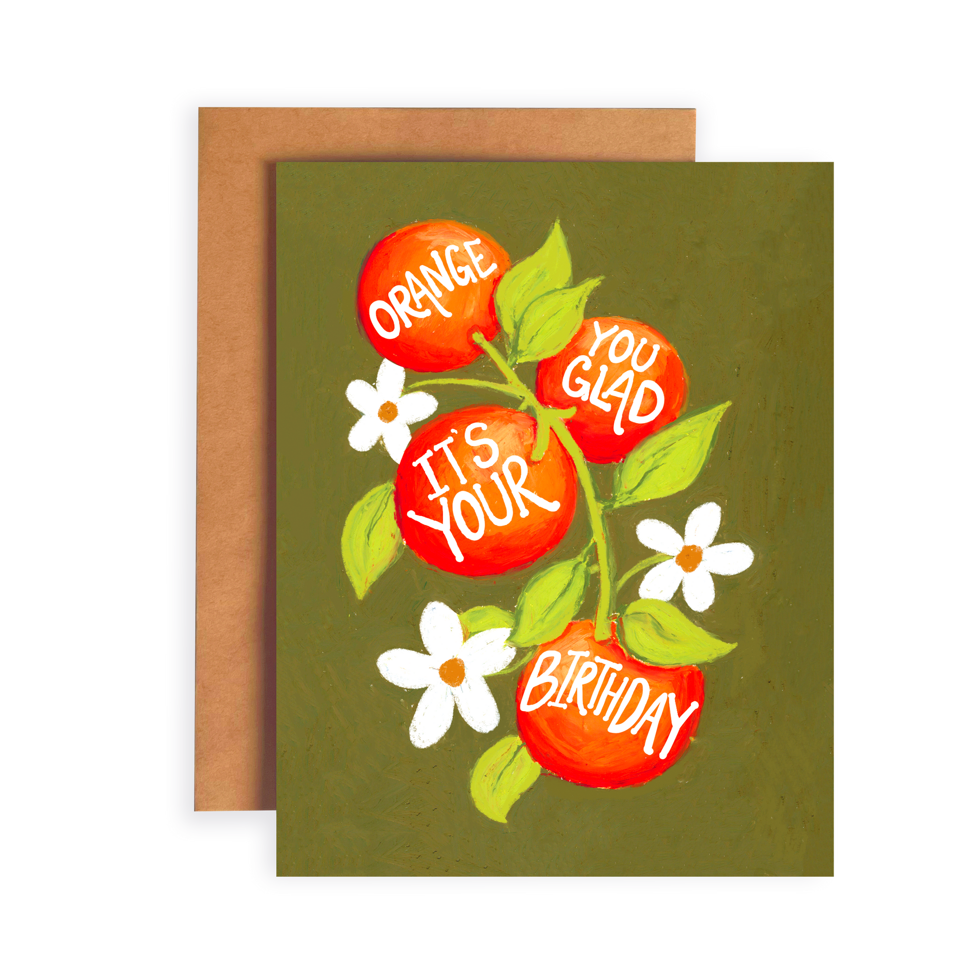 Greeting card with oranges and flowers on a green background, featuring text 'Orange you glad it's your birthday'.