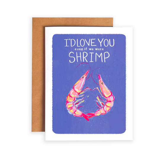Card with shrimp illustration and text 'I'd love you even if we were shrimp' on a purple background.