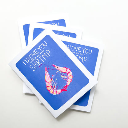 I'd Love You Even If We Were Shrimp | Greeting Card