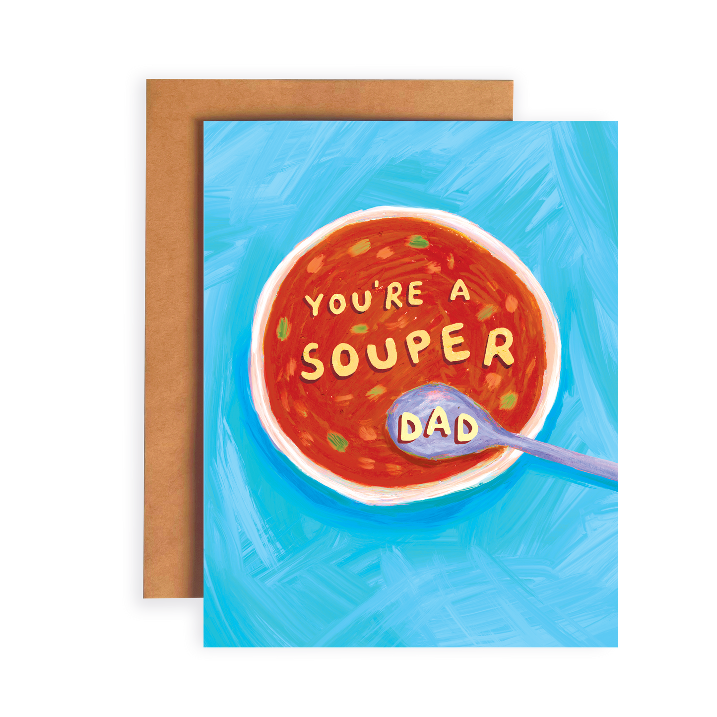 You're A Souper Dad | Greeting Card