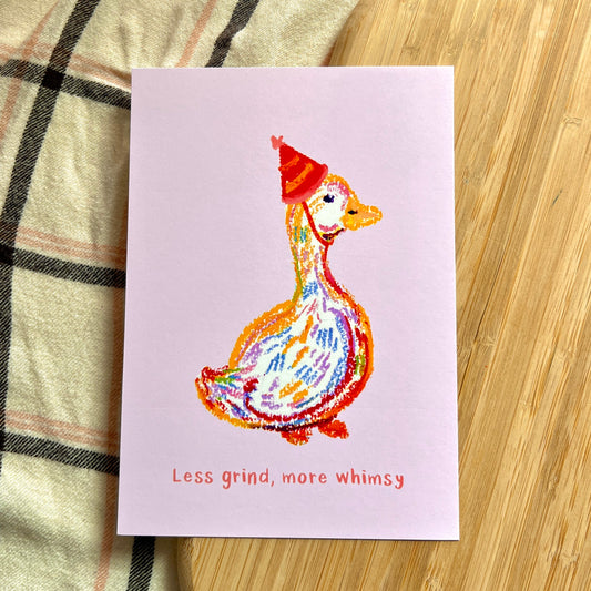 illustrated goose in party hat with text ' less grind, more whimsy' on a wooden and plaid surface